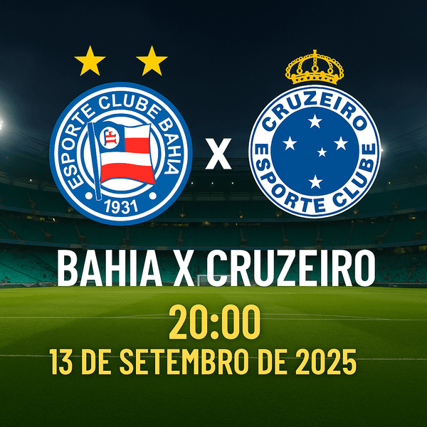 Bahia x Cruzeiro às 20h00 – Tudo Sobre o Confronto da 23ª Rodada do Brasileirão 2025