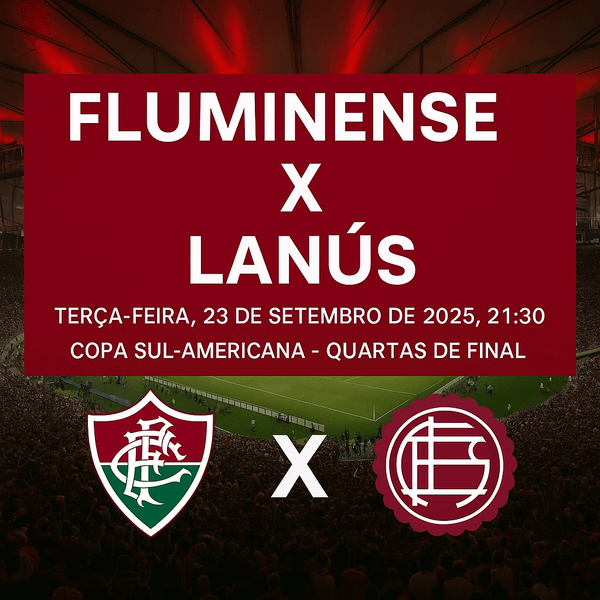 Fluminense x Lanús às 21h30: tudo o que você precisa saber para assistir, entender e vibrar