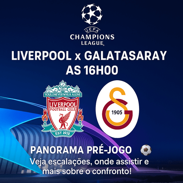Liverpool x Galatasaray as 16h00: tudo que você precisa saber