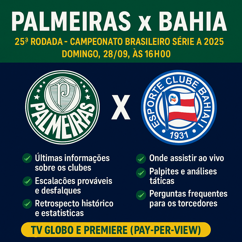 Palmeiras x Bahia às 16h00: o grande duelo do Brasileirão 2025