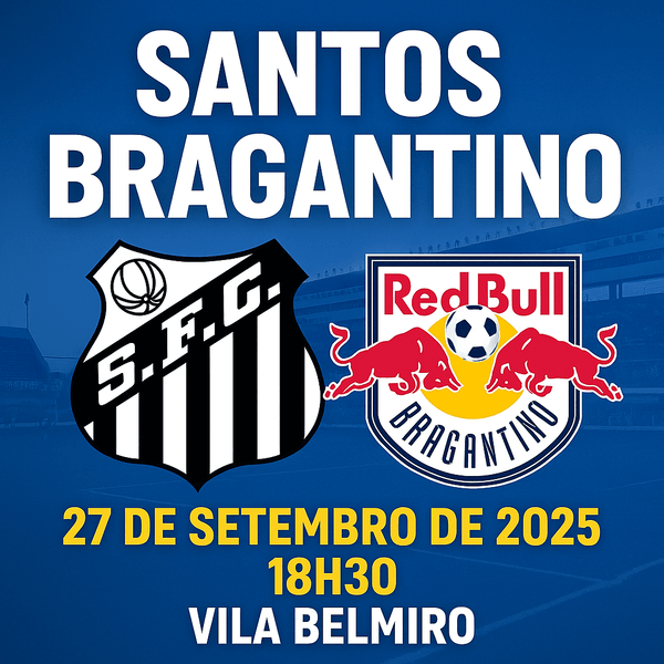 Santos x Bragantino às 18h30: tudo sobre o confronto decisivo do Brasileirão 2025