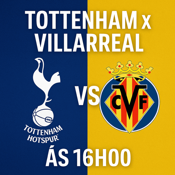 Tottenham x Villareal às 16h00 Tudo sobre o grande duelo de 2025
