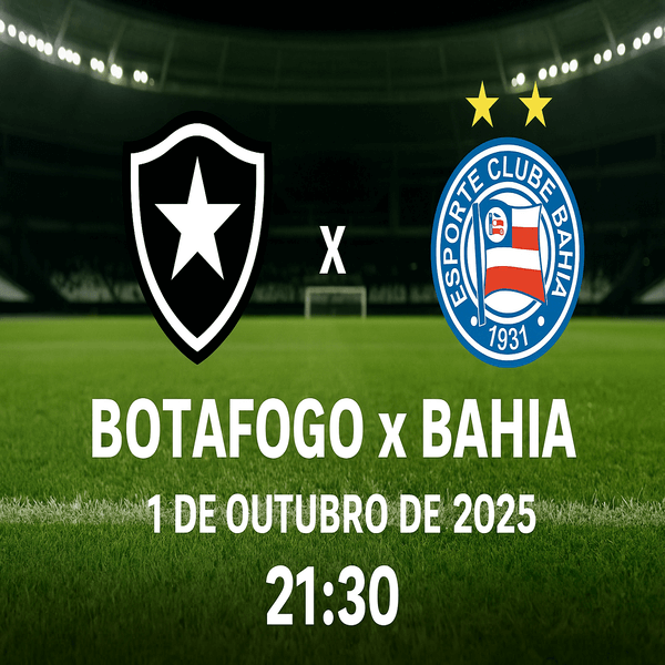 Botafogo x Bahia às 21h30: tudo sobre o confronto decisivo do Brasileirão 2025