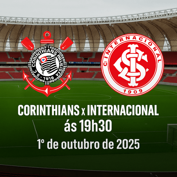 Corinthians x Internacional às 19h30: tudo que você precisa saber