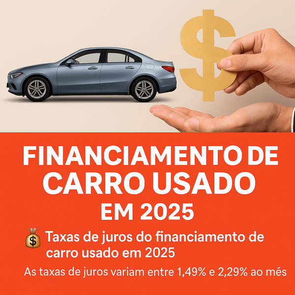 Como financiar carro usado em 2025 Passo a Passo no Brasil