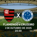 Flamengo x Cruzeiro às 20h30: tudo que você precisa saber para acompanhar o clássico
